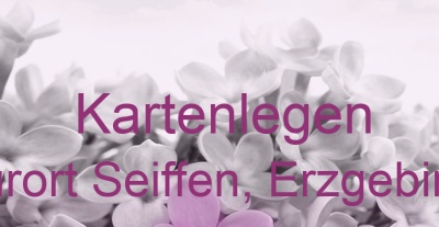 Kartenlegen Kurort Seiffen, Erzgebirge | Top-Experten für Kartenlegen, Wahrsagen, Hellsehen, Zukunftsdeutung.